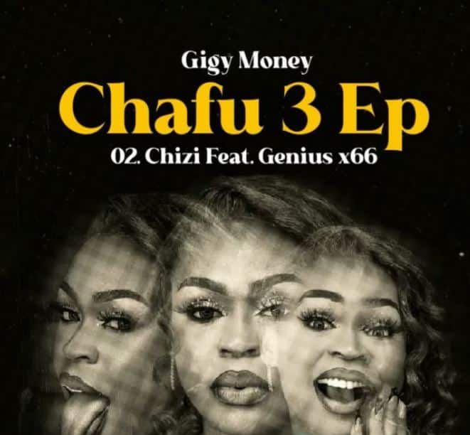 AUDIO Gigy Money Ft Geniusjini x66 – Chizi MP3 DOWNLOAD