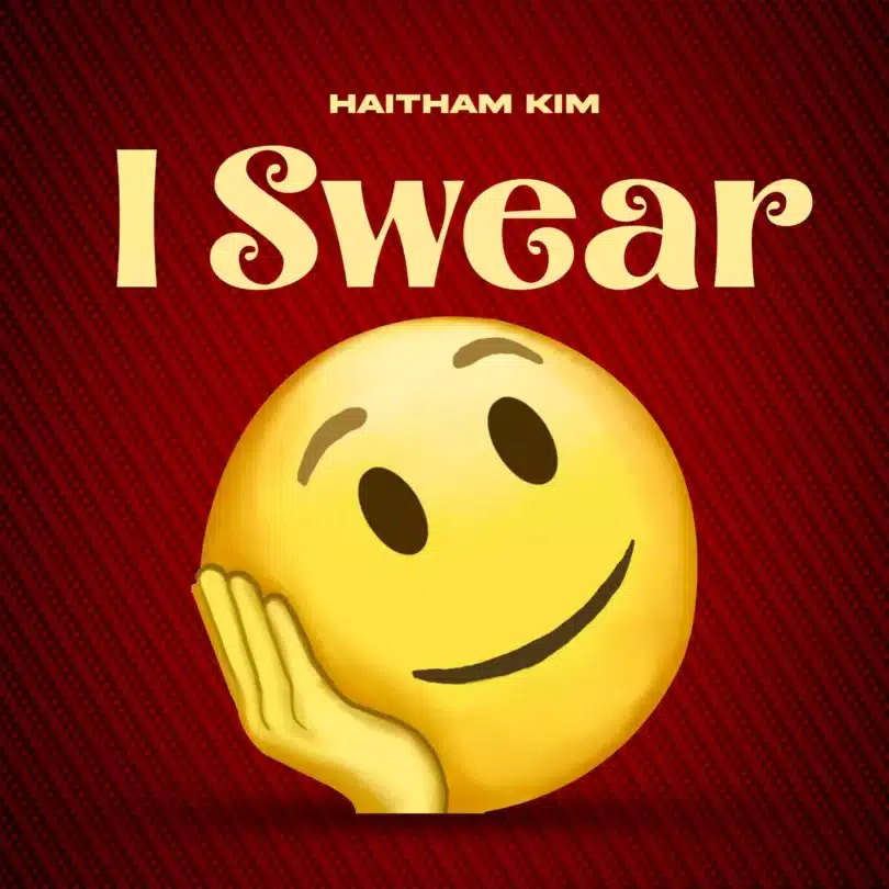 AUDIO Haitham Kim - I swear MP3 DOWNLOAD