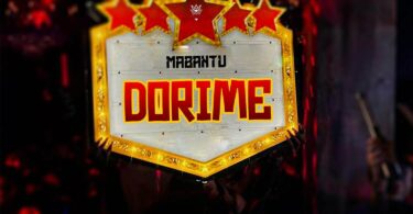 AUDIO Mabantu - Dorime MP3 DOWNLOAD