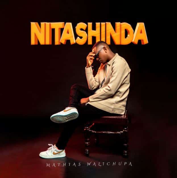 AUDIO Mathias Walichupa – Nitashinda MP3 DOWNLOAD