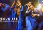 AUDIO Nathaniel Bassey – Jesus Iye MP3 DOWNLOAD