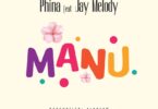 AUDIO Phina Ft Jay Melody - Manu MP3 DOWNLOAD