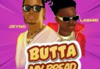 AUDIO JZyNO- Butta My Bread Ft Lasmid MP3 DOWNLOAD