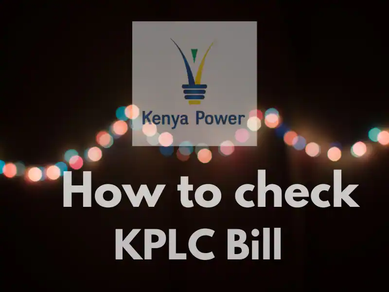 How to Check KPLC Bill: Keeping Up with Your Electricity Usage