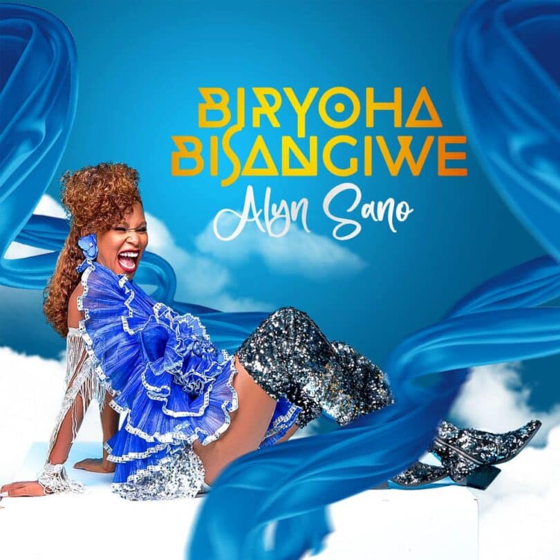 AUDIO Alyn Sano - Biryoha Bisangiwe MP3 DOWNLOAD — citiMuzik