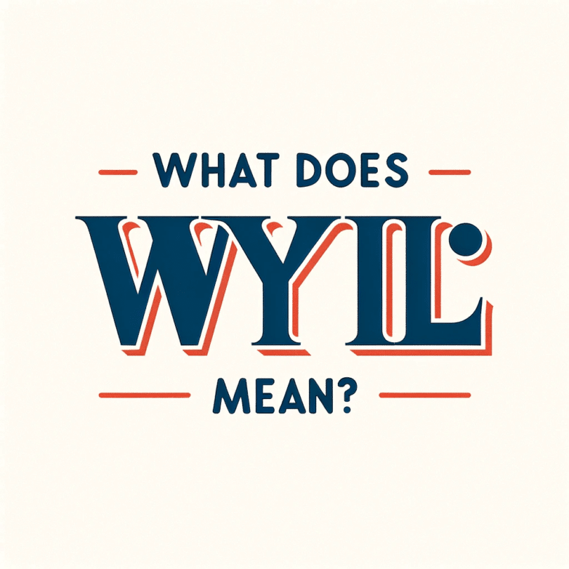 What Does 'WYLL' Mean? Decoding the Popular Slang — citiMuzik