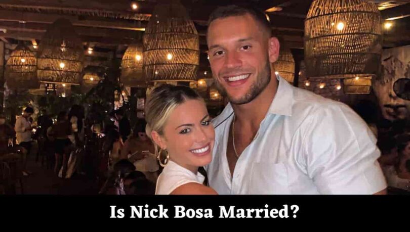 Nick Bosa's Marital Status