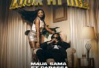 AUDIO Maua Sama Ft. Darassa – Look At Me MP3 DOWNLOAD