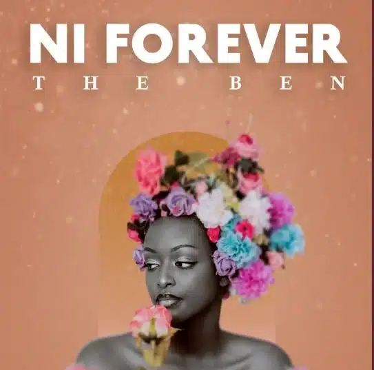 AUDIO The Ben - Ni Forever MP3 DOWNLOAD