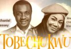 Nathaniel Bassey - Tobechukwu Lyrics