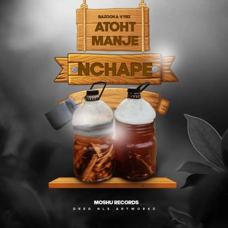 AUDIO Atoht Manje - Nchape MP3 DOWNLOAD