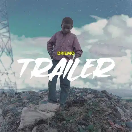 AUDIO Driemo - Trailer MP3 DOWNLOAD