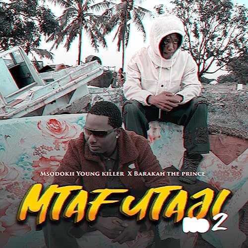 AUDIO Msodoki Young Killer Ft Barakah The Prince - Mtafutaji II MP3 DOWNLOAD