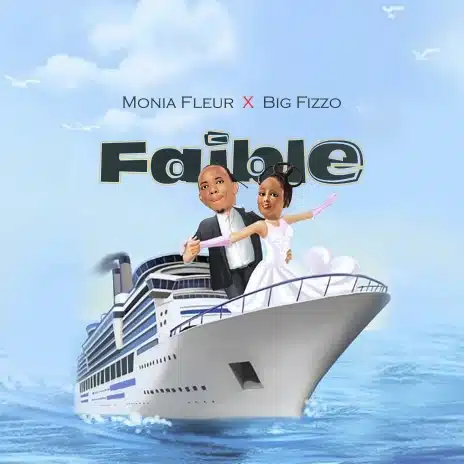 AUDIO Monia Fleur - Faible Ft Big Fizzo MP3 DOWNLOAD