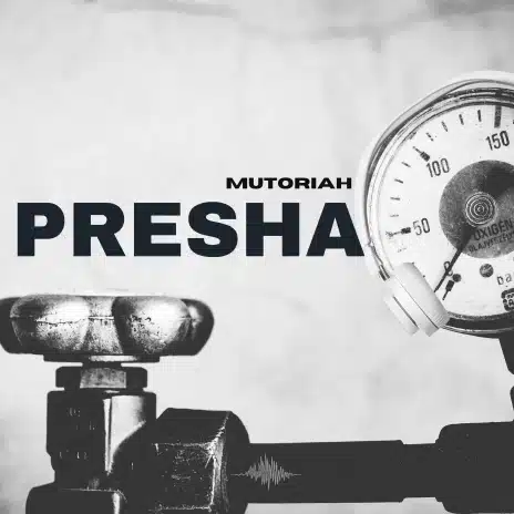 AUDIO Mutoriah - Presha Ft Serro MP3 DOWNLOAD