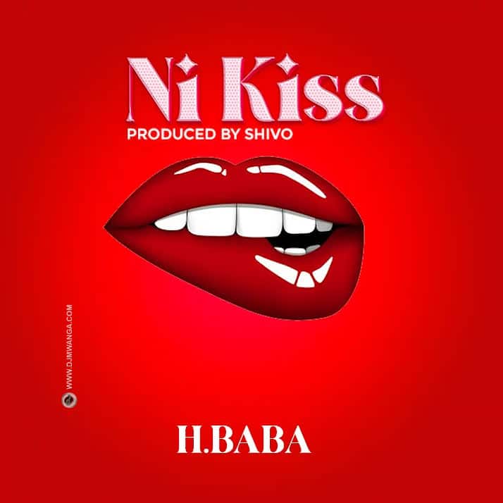 AUDIO H Baba – Ni Kiss MP3 DOWNLOAD