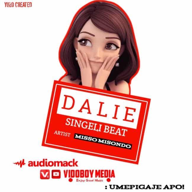 AUDIO Misso Misondo – Dalie singeli beat MP3 DOWNLOAD