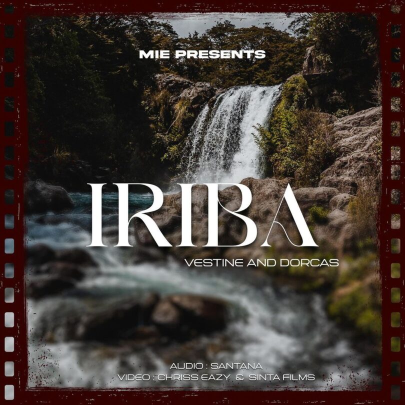 AUDIO Vestine and Dorcas - IRIBA MP3 DOWNLOAD