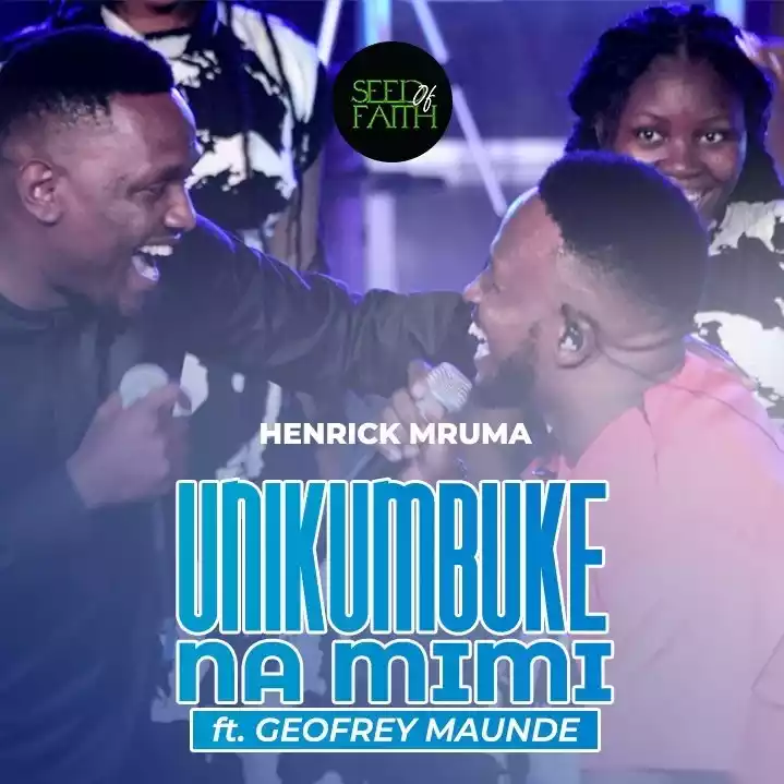 AUDIO Henrick Mruma - Unikumbuke Na Mimi Ft Geofrey Maunde MP3 DOWNLOAD