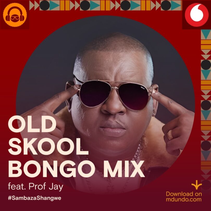 Pakua Old Skool Bongo Mix Ft Prof Jay Ndani ya Mdundo