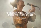 Charity Gayle - Thank You Jesus for the Blood LYRICS