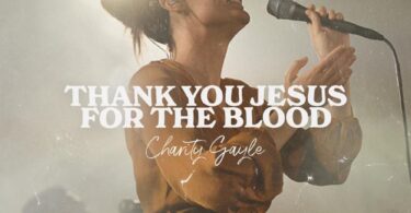 Charity Gayle - Thank You Jesus for the Blood LYRICS