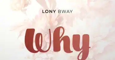 AUDIO Lony Bway - Why MP3 DOWNLOAD