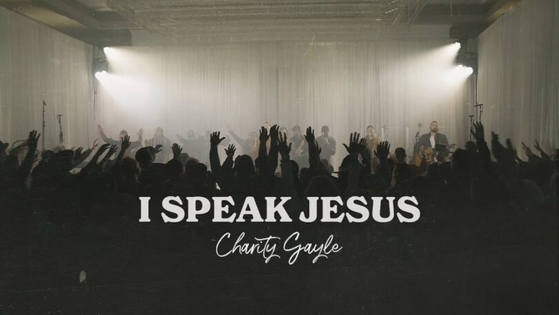 Charity Gayle - I Speak Jesus Ft Steven Musso LYRICS