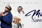 Mocco Genius Ft Marioo - Mi Nawe LYRICS