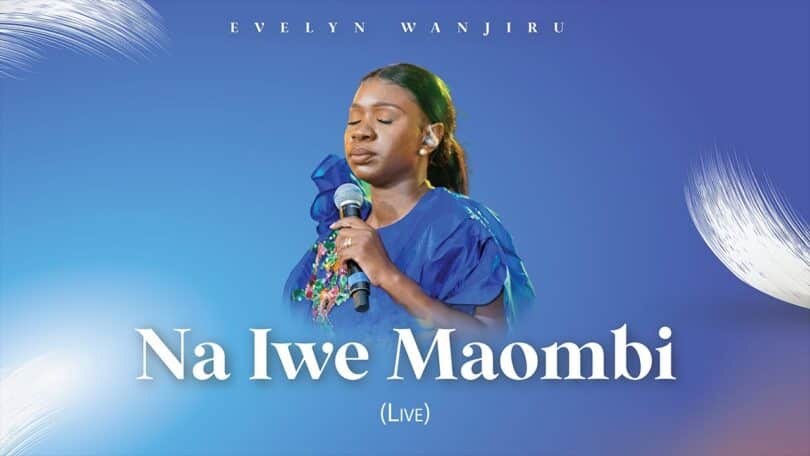 AUDIO Evelyn Wanjiru - Na Iwe Maombi MP3 DOWNLOAD