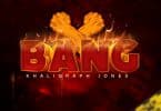 AUDIO Khaligraph Jones - Bang MP3 DOWNLOAD