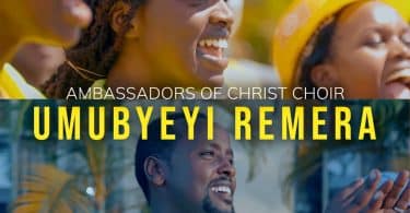 AUDIO Ambassadors of Christ Choir - Umubyeyi Remera MP3 DOWNLOAD