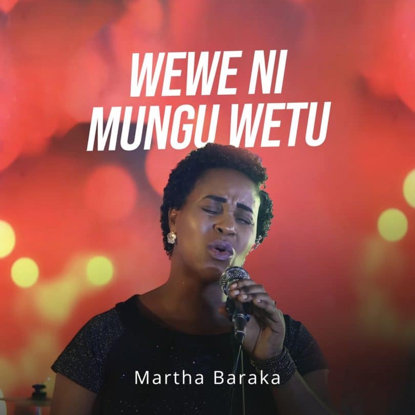 AUDIO Martha Baraka - Wewe Ni Mungu Wetu MP3 DOWNLOAD