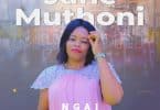 AUDIO Jane Muthoni - Ngai Ndungiiriria MP3 DOWNLOAD