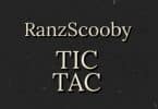 AUDIO Ranzscooby - Tic Tac MP3 DOWNLOAD