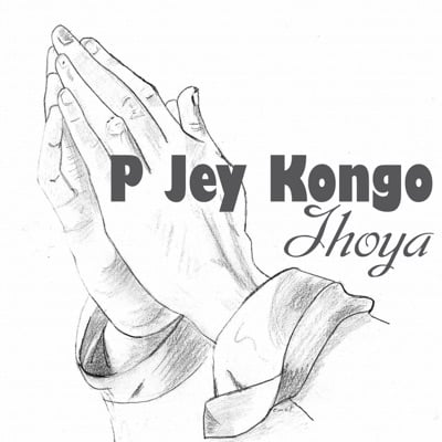 AUDIO P Jey Kongo - Ihoya MP3 DOWNLOAD