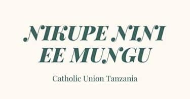 AUDIO Catholic Union Tanzania - Nikupe Nini Ee Mungu MP3 DOWNLOAD