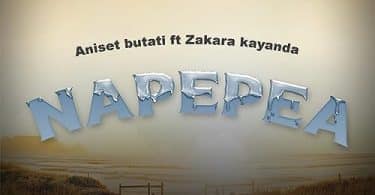 AUDIO Aniset Butati - Napepea Ft Zakalia Kayanda MP3 DOWNLOAD