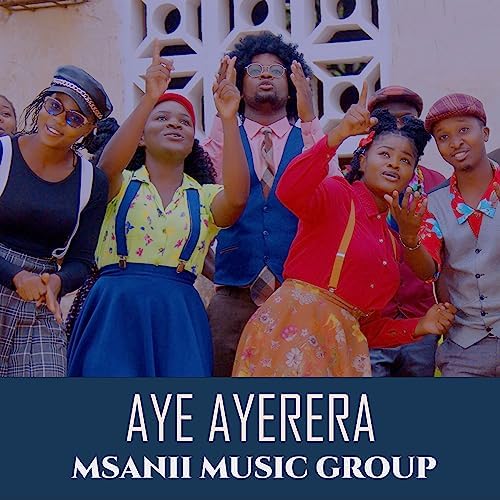 AUDIO Msanii Music Group - AYE AYERERA MP3 DOWNLOAD