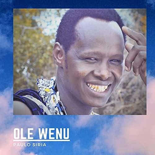 AUDIO Paulo Siria - Ole Wenu MP3 DOWNLOAD