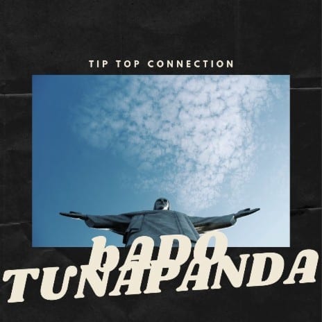 AUDIO Tip Top Connection - Bado Tunapanda MP3 DOWNLOAD