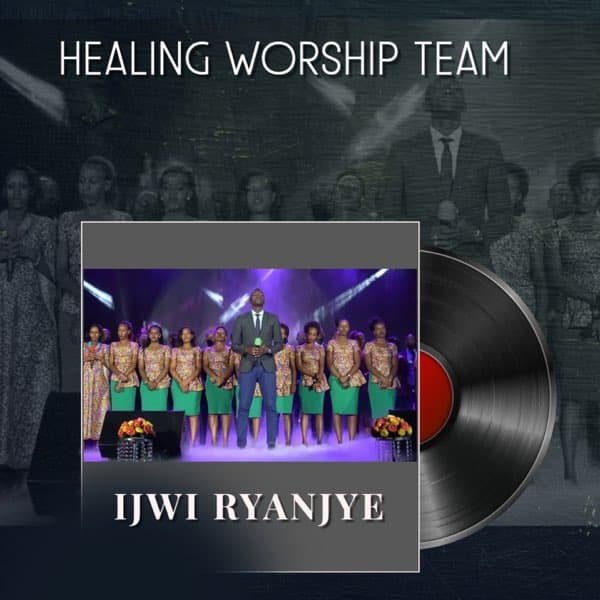 AUDIO Healing Worship Team - Ijwi Ryanjye MP3 DOWNLOAD