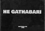 AUDIO Waithaka Wa Jane - He Gathabari MP3 DOWNLOAD