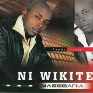 AUDIO Sammy Irungu - Niwikite Magegania MP3 DOWNLOAD