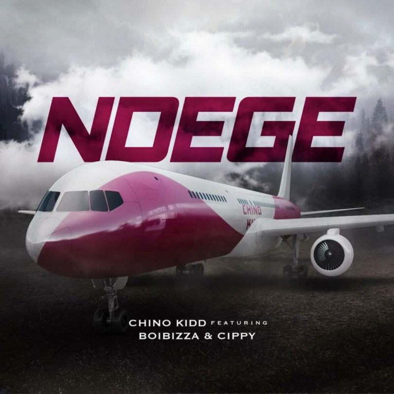 AUDIO Chino Kidd Ft. Boibizza X Cippy – Ndege MP3 DOWNLOAD