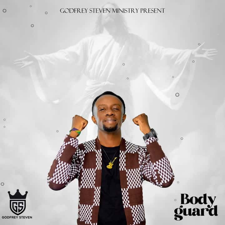 AUDIO Godfrey Steven - Bodyguard MP3 DOWNLOAD