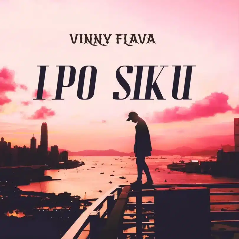 AUDIO Vinny Flava - Ipo Siku MP3 DOWNLOAD