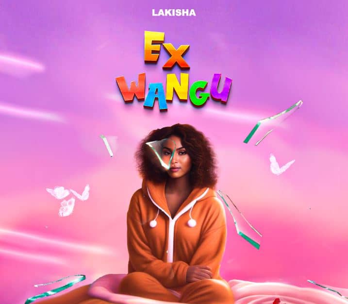 AUDIO Lakisha – Ex Wangu MP3 DOWNLOAD