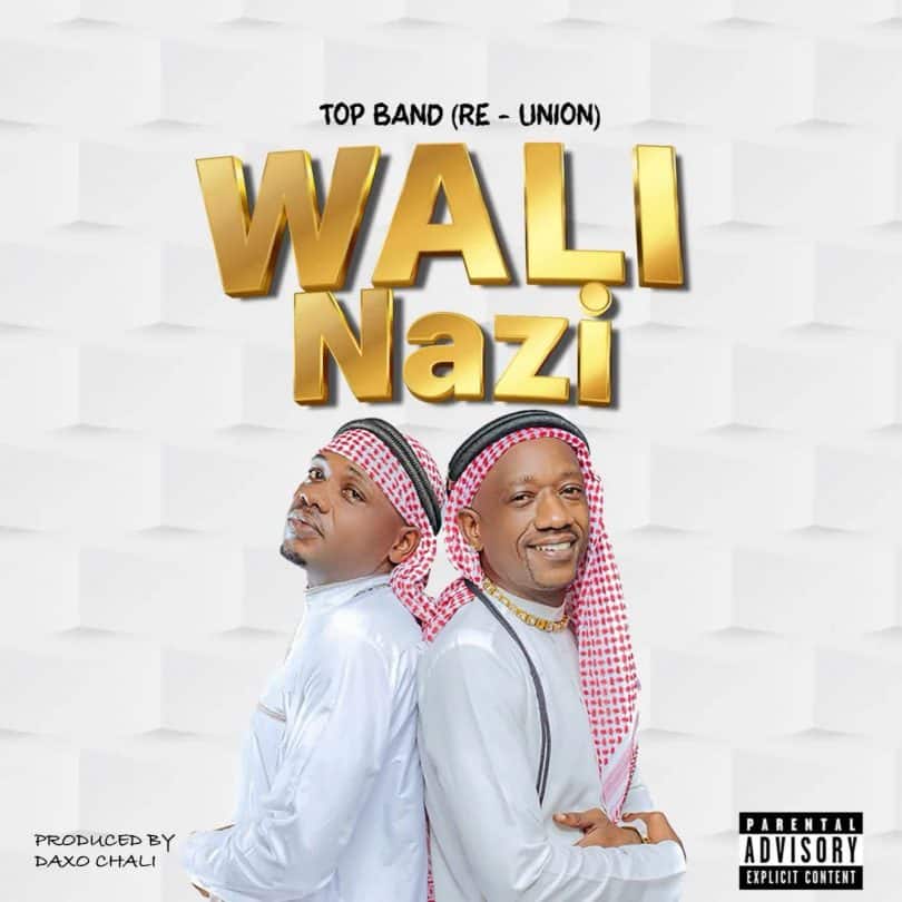 AUDIO Top Band (Re-Union) – Wali Nazi MP3 DOWNLOAD