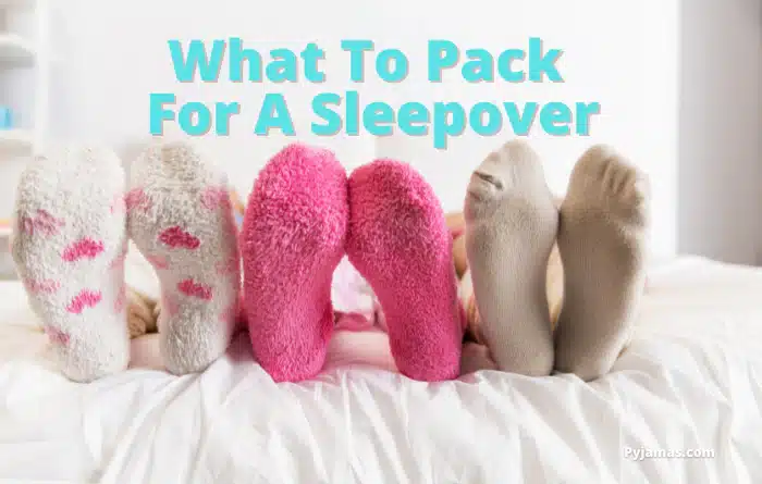 What to Pack for a Sleepover